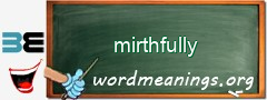 WordMeaning blackboard for mirthfully